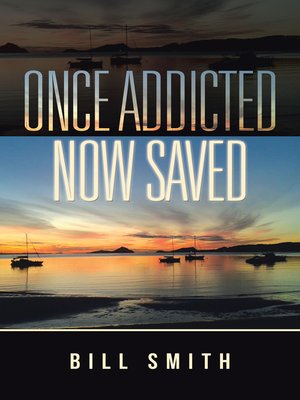cover image of Once Addicted Now Saved